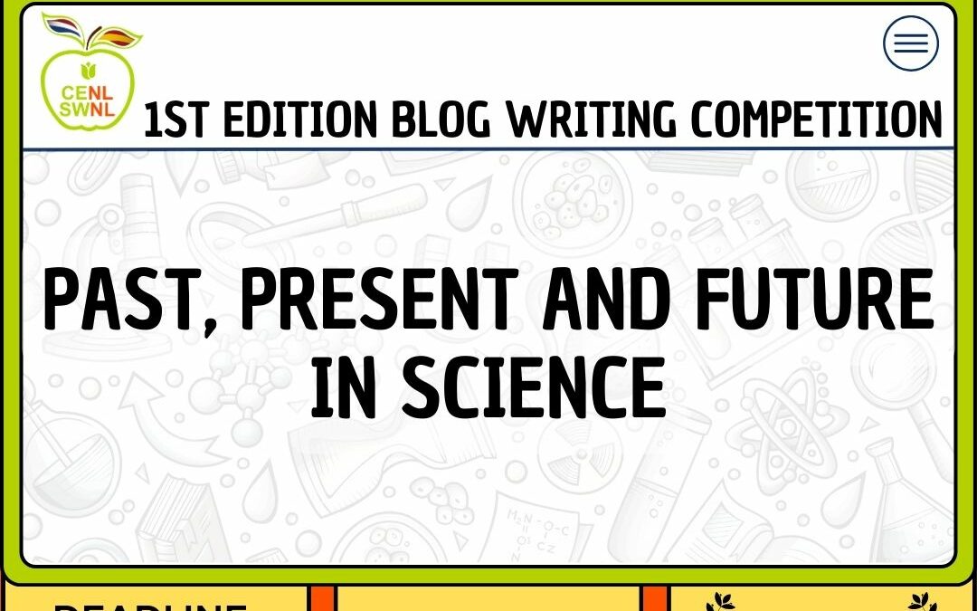 CENL I Blog Writing Competition 2024: Past, present and future in science